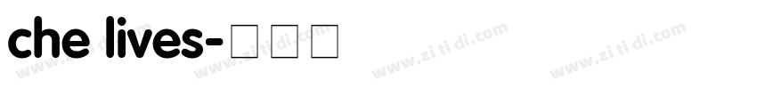 che lives字体转换